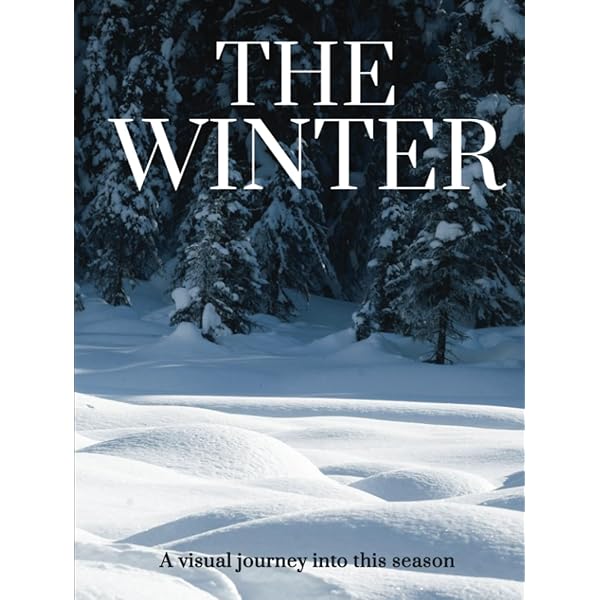 Amazon.com: THE WINTER: A visual journey into this season (THE